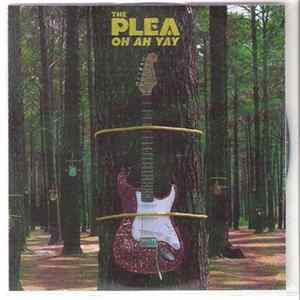 The Plea - Oh Ah Yay FLAC