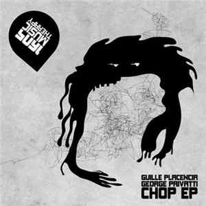 Guille Placencia, George Privatti - Chop EP FLAC