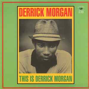 Derrick Morgan - This Is Derrick Morgan FLAC
