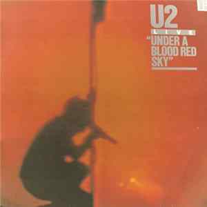 U2 - Under A Blood Red Sky (Live) FLAC