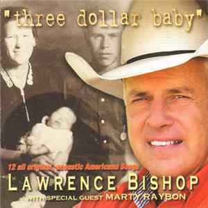 Lawrence Bishop With Special Guest Marty Raybon - "Three Dollar Baby" FLAC