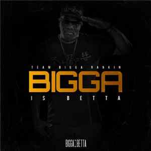 Bigga Rankin - Bigga Is Betta 5 FLAC