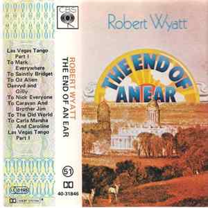 Robert Wyatt - The End Of An Ear FLAC
