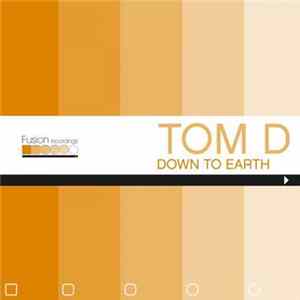 Tom D - Down To Earth EP FLAC
