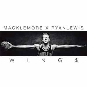 Macklemore & Ryan Lewis - Wing$ FLAC