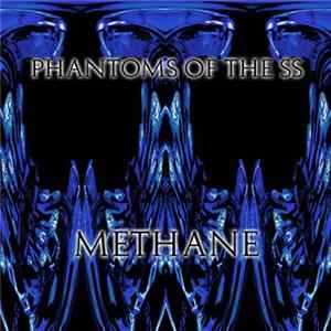 Phantoms Of The SS - Methane FLAC