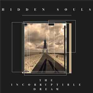 Hidden Souls - The Incorruptible Dream FLAC