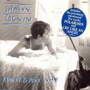 Shawn Colvin - I Don't Know Why FLAC