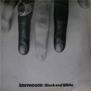 Greyhound - Black And White FLAC