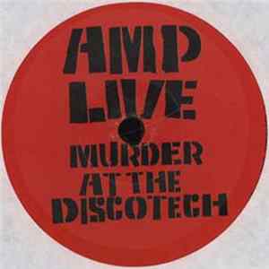 AMP Live - Murder At The Discotech FLAC