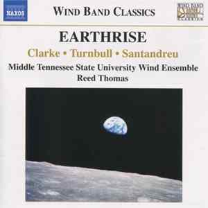 Clarke, Turnbull, Santandreu, Middle Tennessee State University Wind Ensemble, Reed Thomas - Earthrise FLAC
