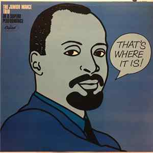 The Junior Mance Trio - That's Where It Is! FLAC