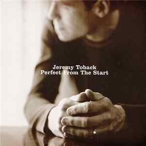 Jeremy Toback - Perfect From The Start FLAC