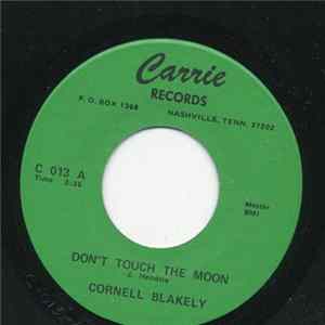 Cornell Blakely - Don't Touch The Moon / Promise To Be True FLAC