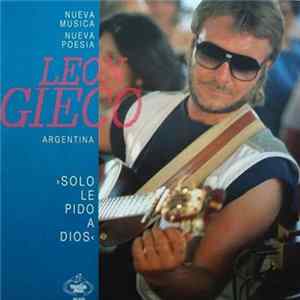 León Gieco - Sólo Le Pido A Dios FLAC