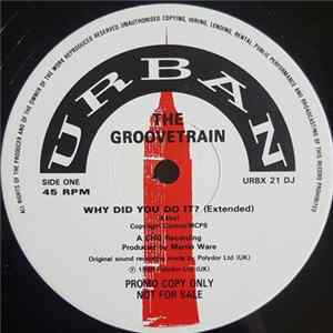 The Groovetrain - Why Did You Do It? FLAC