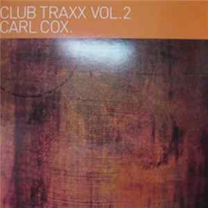 Carl Cox - Club Traxx Vol.2 FLAC