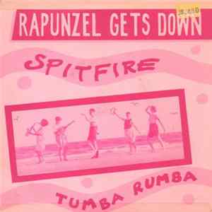 Rapunzel Gets Down - Spitfire / Tumba Rumba FLAC
