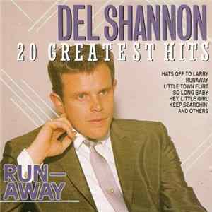 Del Shannon - Runaway - 20 Greatest Hits FLAC