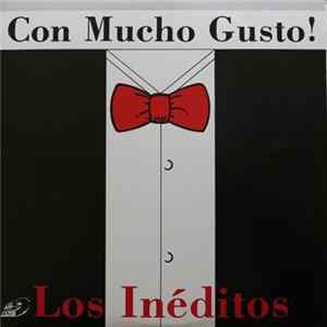 Los Ineditos - Con Mucho Gusto! FLAC