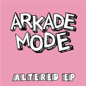 Arkademode - Altered EP FLAC