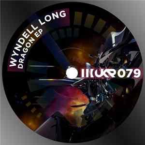 Wyndell Long - Dragon EP FLAC