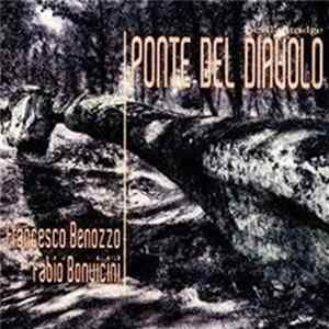 Francesco Benozzo, Fabio Bonvicini - Ponte Del Diavolo FLAC