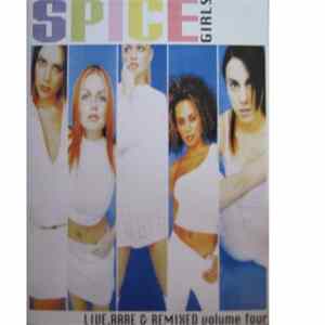Spice Girls - Live, Rare And Remixed Volume 4 FLAC