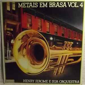 Henry Jerome And His Orchestra - Metais Em Brasa Vol.4 - Apresentando... Saxes FLAC