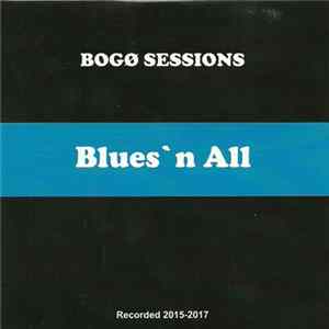 Blues' n All - Bogø Sessions FLAC