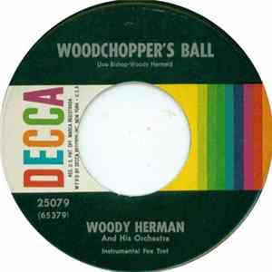 Woody Herman And His Orchestra - Woodchopper's Ball FLAC