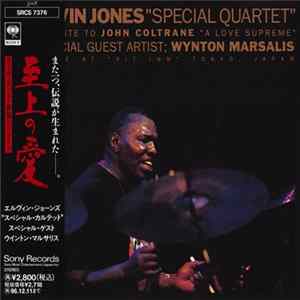 Elvin Jones "Special Quartet" Featuring Wynton Marsalis - Tribute To John Coltrane "A Love Supreme" FLAC