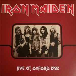 Iron Maiden - Live At Oxford 1982 FLAC