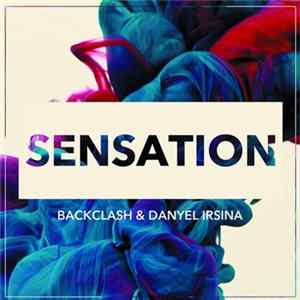 Backclash & Danyel Irsina - Sensation FLAC