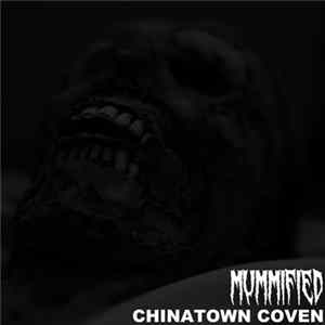 Chinatown Coven - Mummified FLAC