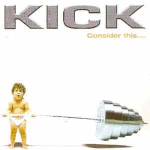 Kick - Consider This... FLAC
