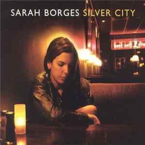 Sarah Borges - Silver City FLAC