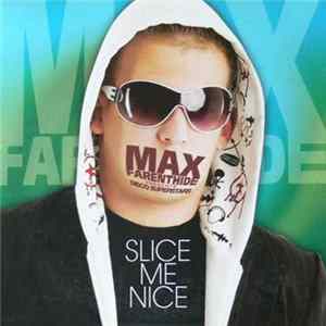Max Farenthide Presents Disco Superstars - Slice Me Nice FLAC