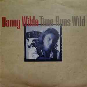 Danny Wilde - Time Runs Wild FLAC