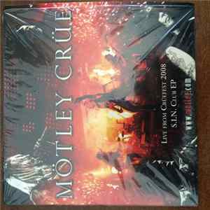Mötley Crüe - Live From Crüefest 2008 S.I.N. Club EP FLAC