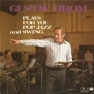 Gustav Brom - Plays For You Pop Jazz And Swing FLAC