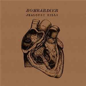Bombardier - Jealousy Kills FLAC