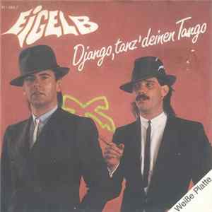 Eigelb - Django, Tanz' Deinen Tango FLAC