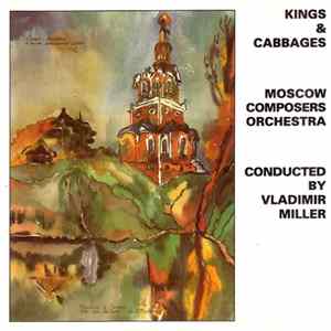 Moscow Composers Orchestra - Kings & Cabbages FLAC