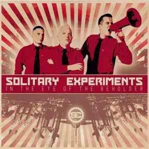 Solitary Experiments - In The Eye Of The Beholder FLAC