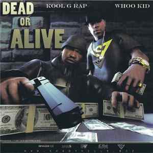 Kool G Rap & Whoo Kid - Dead Or Alive FLAC