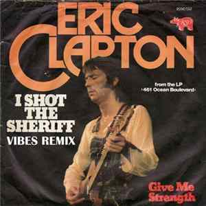 Eric Clapton - I Shot The Sheriff (Vibes Remix) FLAC