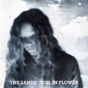The Sands - Girl In Flower FLAC