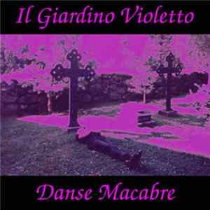 Il Giardino Violetto - Danse Macabre FLAC
