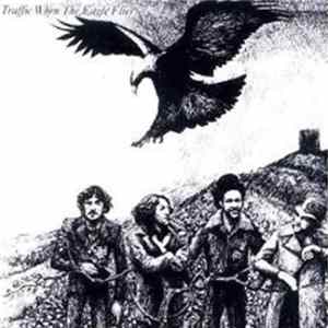 Traffic - When The Eagle Flies FLAC
